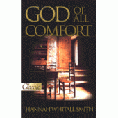 The God of All Comfort By Hannah Whitall Smith 